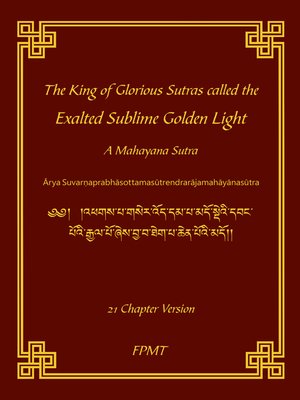 cover image of The King of Glorious Sutras called the Exalted Sublime Golden Light eBook